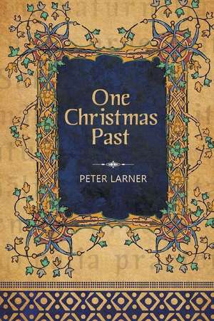 One Christmas Past de Peter Larner