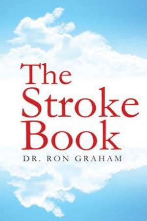 The Stroke Book de Dr Ron Graham