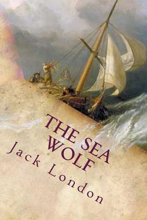 The Sea Wolf de Jack London