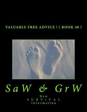 Valuable Free Advice ! ( Book 48 ) de G. R. W