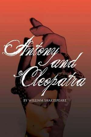 Antony and Cleopatra de William Shakespeare