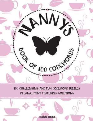 Nanny's Book of 100 Codewords de Clarity Media