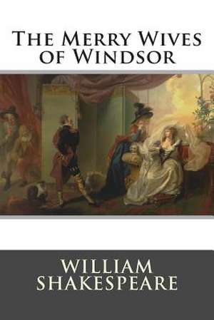 The Merry Wives of Windsor de William Shakespeare