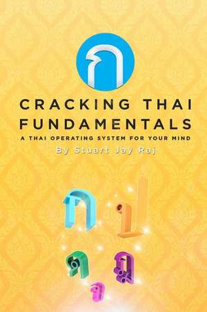 Cracking Thai Fundamentals de Stuart Jay Raj