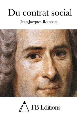 Du Contrat Social de Jean-Jacques Rousseau