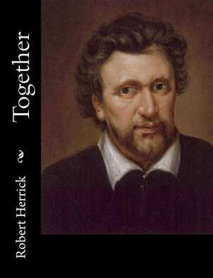 Together de Robert Herrick