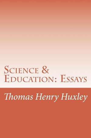 Science & Education de Thomas Henry Huxley