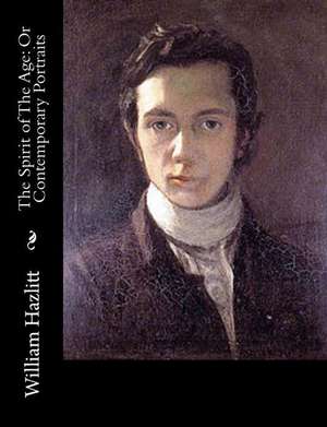 The Spirit of the Age de William Hazlitt