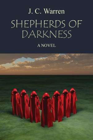 Shepherds of Darkness de J. C. Warren