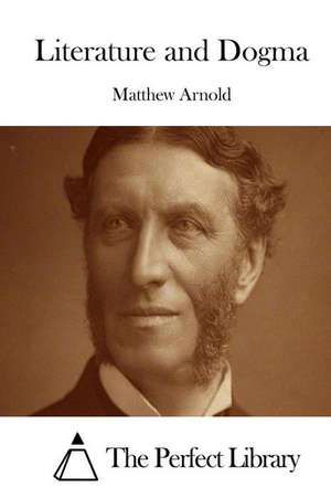 Literature and Dogma de Matthew Arnold