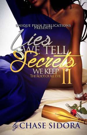 Lies We Tell, Secrets We Keep 2 de Chase Sidora