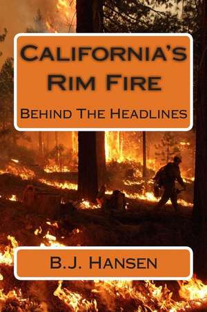 California's Rim Fire de B. J. Hansen