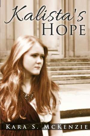 Kalista's Hope de Kara S. McKenzie