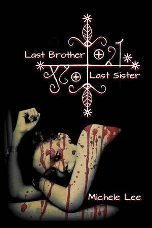 Last Brother, Last Sister de Michele Lee