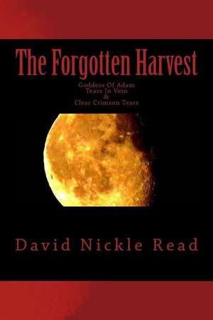 The Forgotten Harvest de Read, MR David Nickle