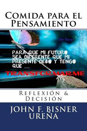 Comida Para El Pensamiento de MR John F. Bisner Urena