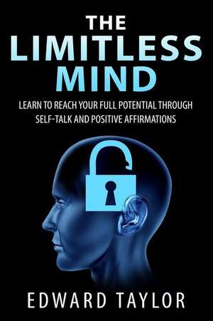 The Limitless Mind de Edward Taylor