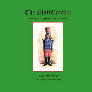 The Muttcracker de Donna Parrey