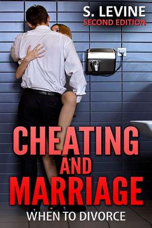 Cheating and Marriage de S. Levine