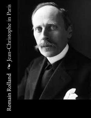 Jean-Christophe in Paris de Romain Rolland