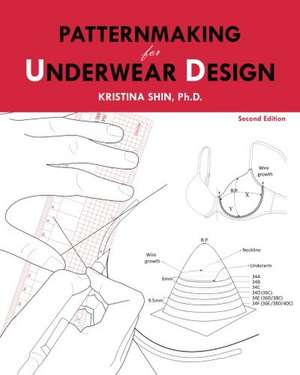 Patternmaking for Underwear Design de Dr Kristina Shin