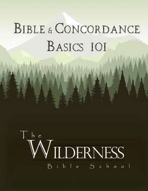 Bible & Concordance Basics 101 de Nicholas C. Massey