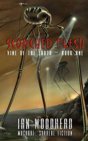 Scorched Flesh de Ian Woodhead