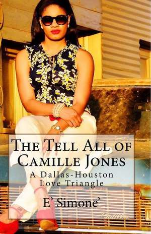 The Tell All of Camille Jones de Simone', E.