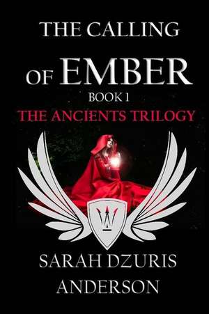 The Ancients Trilogy de Sarah Dzuris Anderson