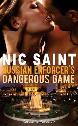 Russian Enforcer's Dangerous Game de Nic Saint