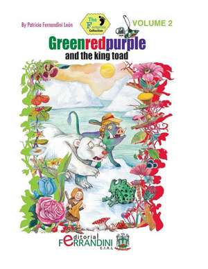 Greenredpurple and the King Toad de Patricia Fernandini Leon