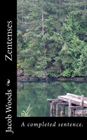 Zentenses de Jacob D. Woods