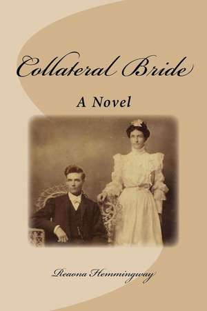 Collateral Bride: Poems de Reaona Hemmingway