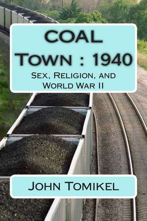 Coal Town de John Tomikel