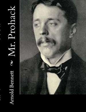 Mr. Prohack de Arnold Bennett