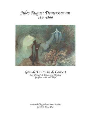 Grande Fantaisie de Concert by Jules August Demersseman de Julietta Anne Rabens