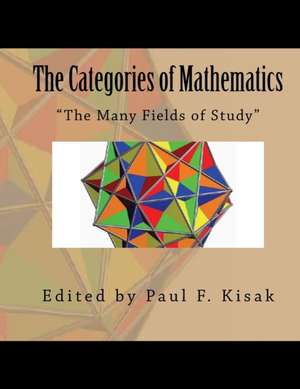 The Categories of Mathematics de Edited by Paul F. Kisak