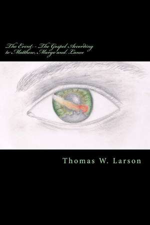 The Event - The Gospel According to Matthew, Margo and Lance de Thomas Larson