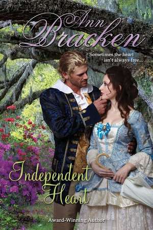 Independent Heart de Ann Bracken