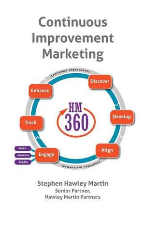 Continuous Improvement Marketing de Stephen Hawley Martin