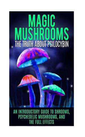 Magic Mushrooms de Colin Willis