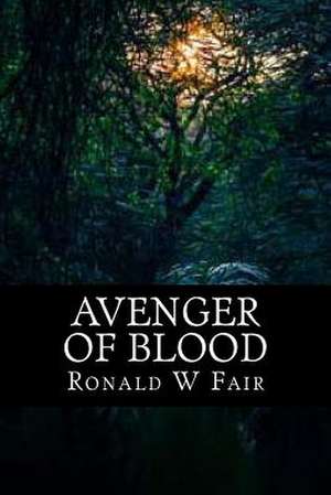 Avengers of Blood de MR Ronald W. Fair