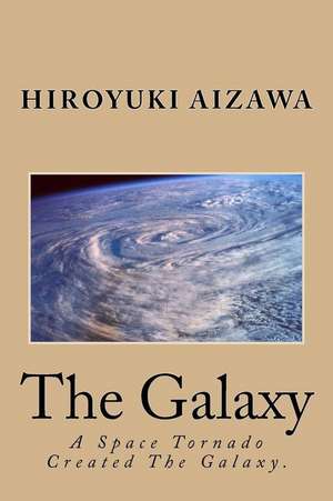 The Galaxy de Hiroyuki Aizawa