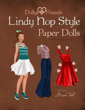 Dollys and Friends Lindy Hop Style Paper Dolls de Basak Tinli