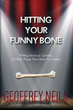 Hitting Your Funny Bone de Geoffrey James Neill