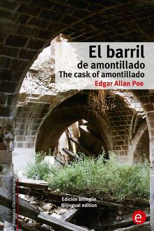 El Barril de Amontillado/The Cask of Amontillado de Edgar Allan Poe