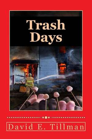 Trash Days de David E. Tillman