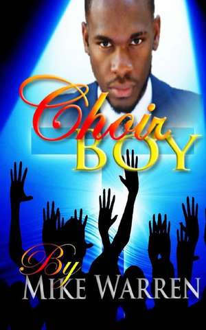 Choir Boy de Mike Warren