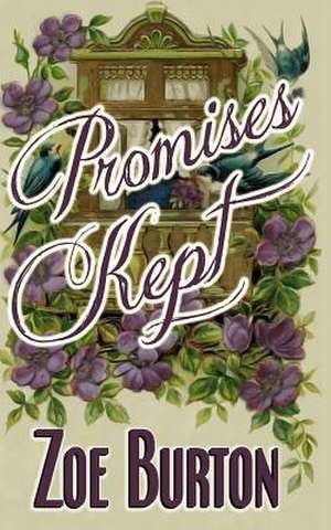 Promises Kept de Zoe Burton