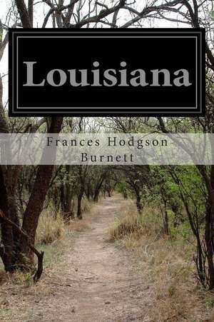 Louisiana de Frances Hodgson Burnett